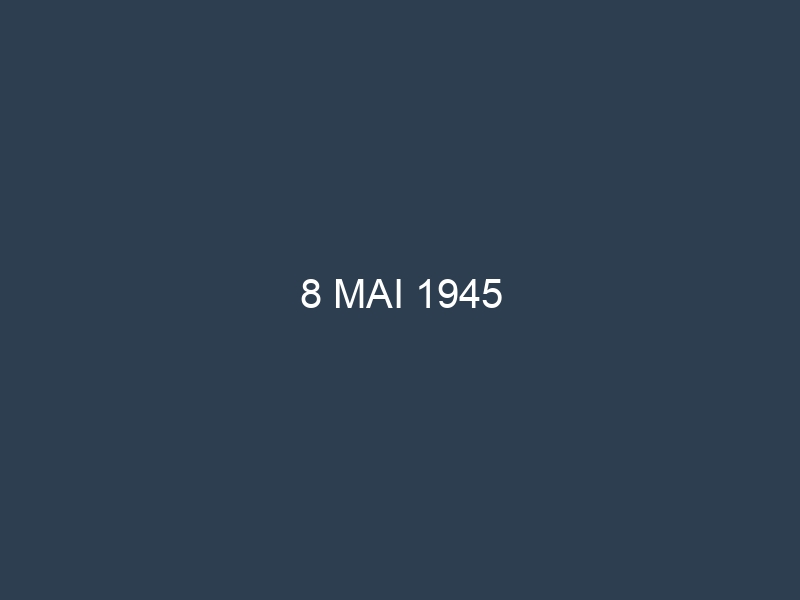 8 mai 1945